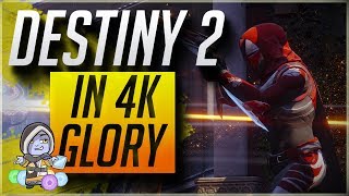 Destiny 2 - 4K 60FPS Glory (Captured on PC)