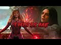 This Is Me | The Scarlet Witch