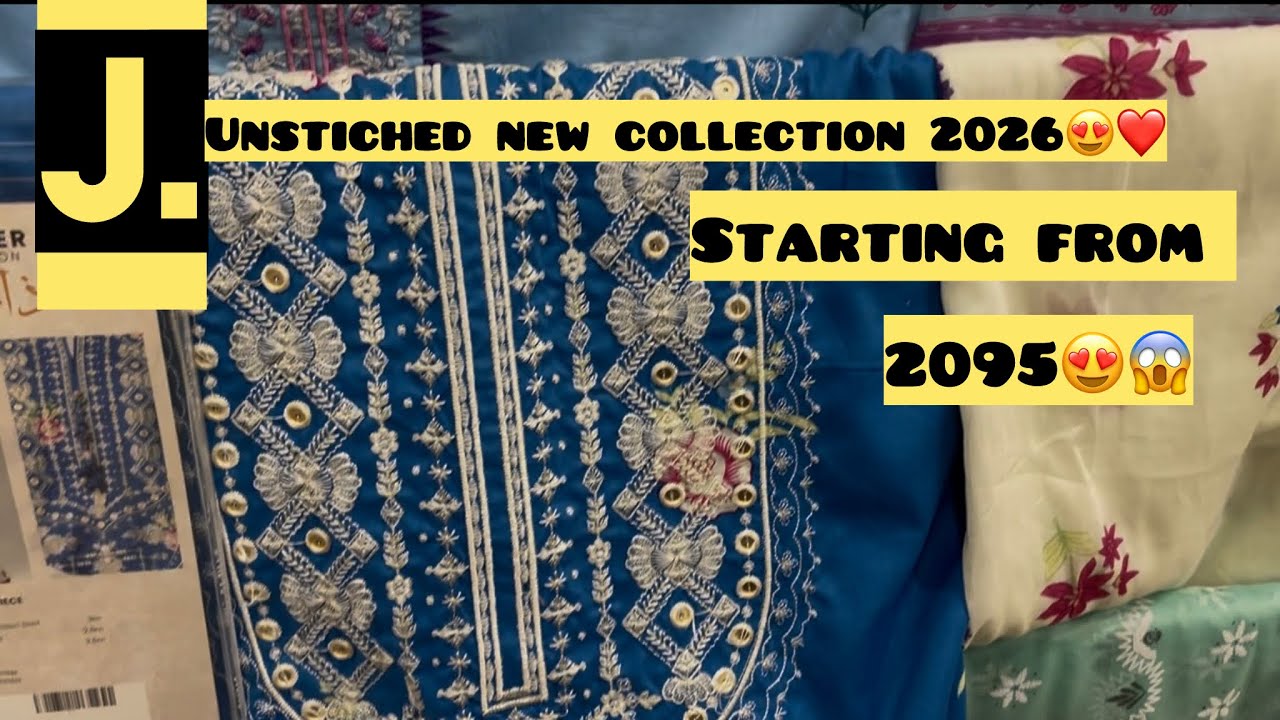 J. New Unstiched collection 2026 ❤️| 20% ,30% & 40% off sale 😱😍| Staring from Rs:2095😍