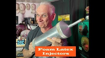 Injectors Part 1- Foam Latex