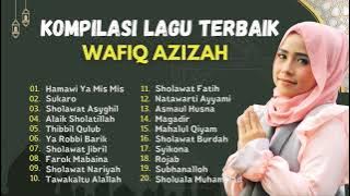 Sholawat Terbaru || Kompilasi Lagu Terbaik Wafiq Azizah || Hamawi Ya Mis Mis - Sukaro