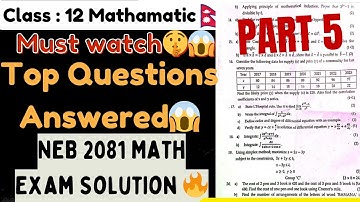 Class 12 NEB Exam 2081 Mathematics Questions Paper Solution🔥🔥Must Watch😱Part:5