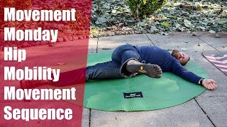 Movement Monday - Hip Mobility Workout Sequence