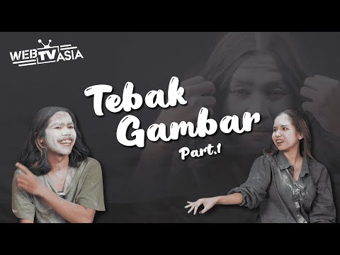 Tebak Gambar Penuh Dendam part 1 | WEBTV Asia Indonesia