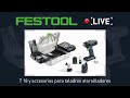 Festool Demo #3 Live - T 18, sistema Centrotec y accesorios para taladros y atornilladores.