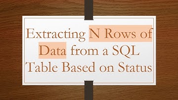 Extracting N Rows of Data from a SQL Table Based on Status