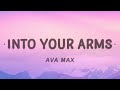 Ava Max - Into Your Arms (Remix / Lyrics)