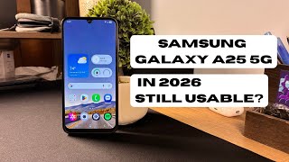 Samsung Galaxy A25 5G in 2026. Still Usable?