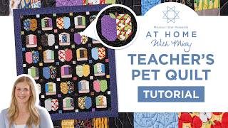 At Home With Misty | Learn the Teacher's Pet Quilt - Easy Gift Quilt Pattern