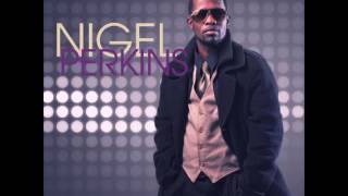 Nigel Perkins - U Could B The One (Prod. By LoveChild) [2o14] -YâYô-