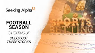 It's Almost Football Season. Watch These Stocks