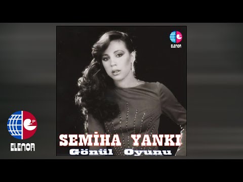 SEMİHA YANKI-TANIMAZSIN BENİ