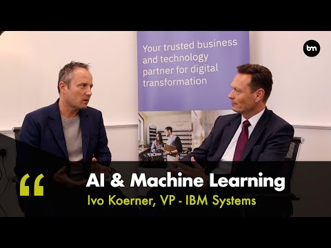 The Future of Artificial Intelligence And Machine Learning, and interview with Ivo Koerner, IBM