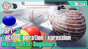 Materials for beginners in Unreal Engine5- 21Vector Operation Expressions | AIP
