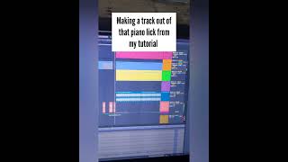 Making A Track From That Piano Lick In My Tutorial