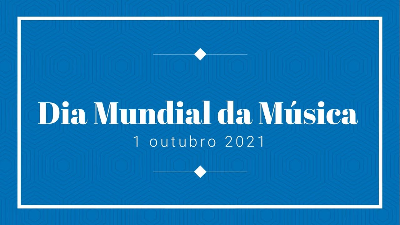 Dia Mundial da Música 2021