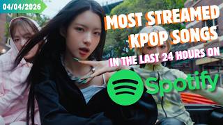 Download lagu [TOP 40] MOST STREAMED KPOP SONGS ON SPOTIFY IN THE LAST 24 HOURS | 4 APR 2026