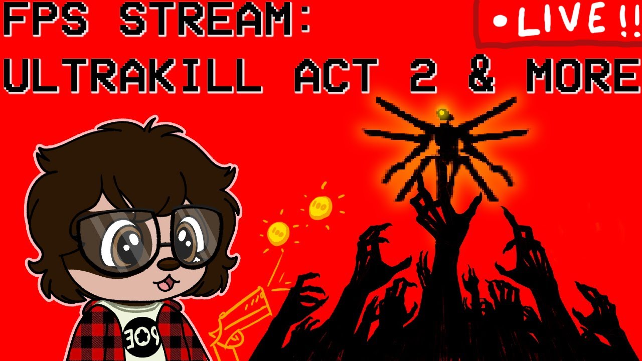 ULTRAKILL ACT 2 - FPS STREAM: NEW BLOOD EDITION - IS A SLOTH GOOD AT FIRST PERSON SHOOTERS?