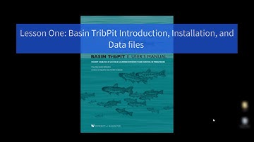 Program Basin TribPit Lesson One: Purpose, Download and Installation, and Generating Data Files