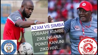 MBWADUKE: BIG CLASH! AZAM VS SIMBA KATIKA VITA KALI CAF CL/ KUMBE ZIKILINGANA POINTI KANUNI NI HII..