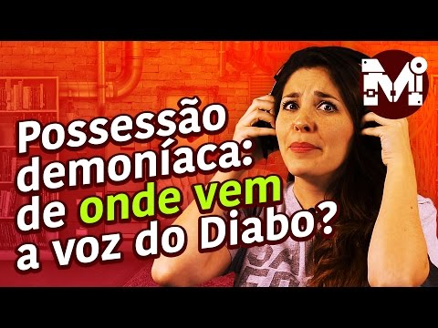 Possessão demoníaca: de onde vem a voz do Diabo? - Mega Curioso