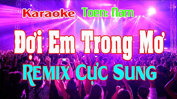 Đợi Em Trong Mơ Karaoke Remix Tone Nam Nhạc sống