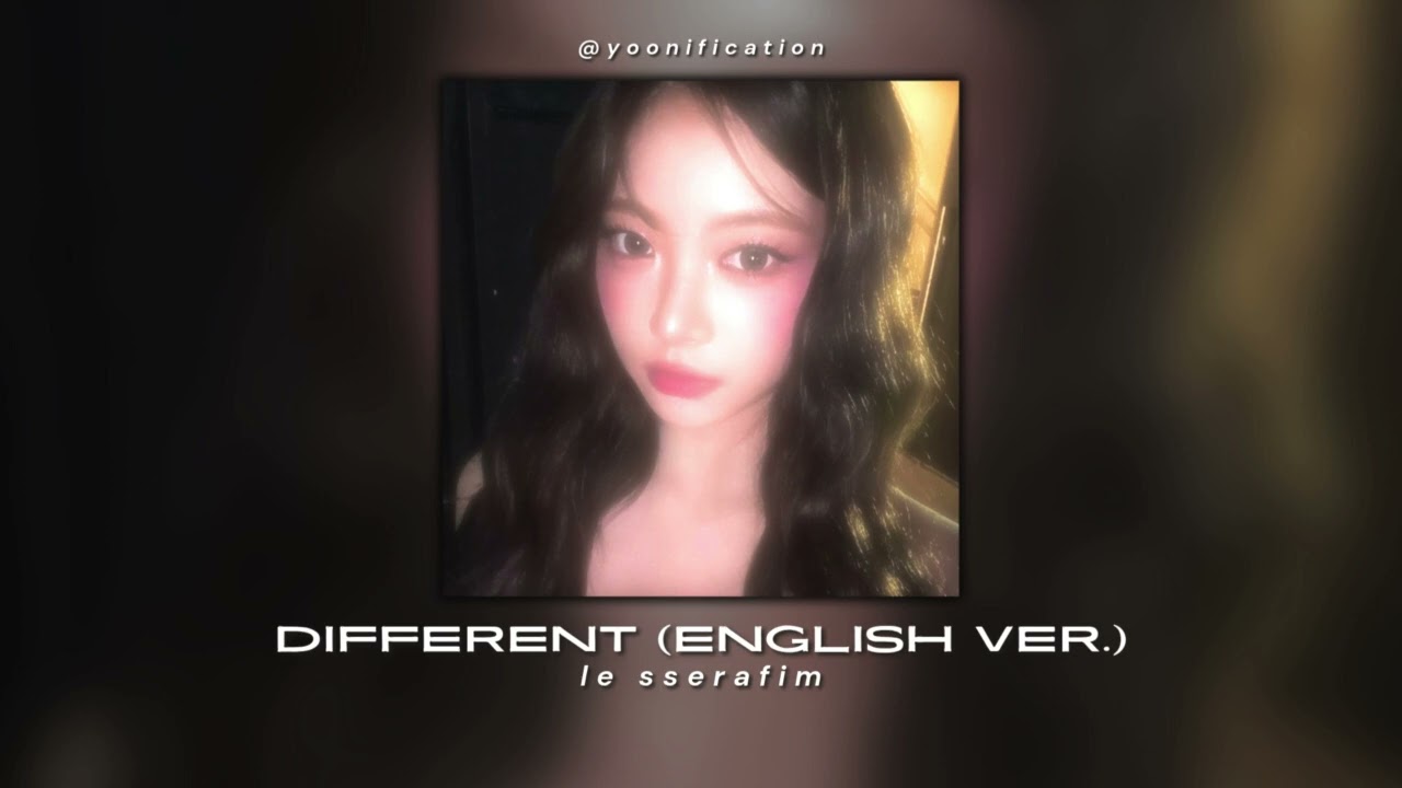le sserafim - different (english ver.) (sped up)