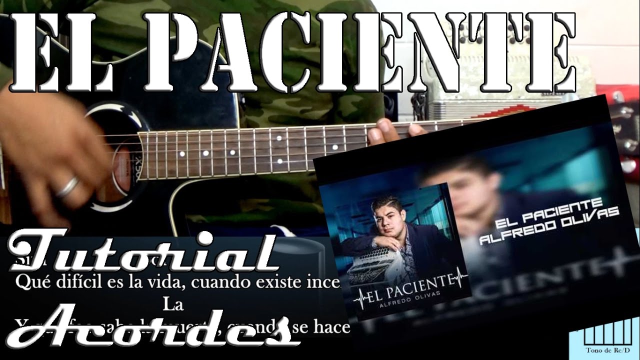 Tutorial |El paciente | Alfredito Olivas | Acordes