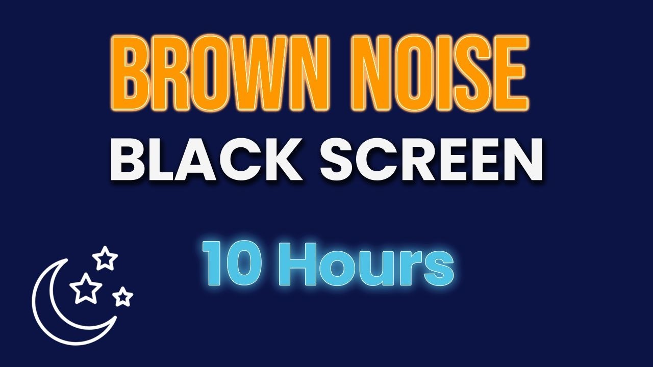 🌙 Brown Noise for Deep Sleep & Insomnia Relief | Black Screen, 10 Hours ...