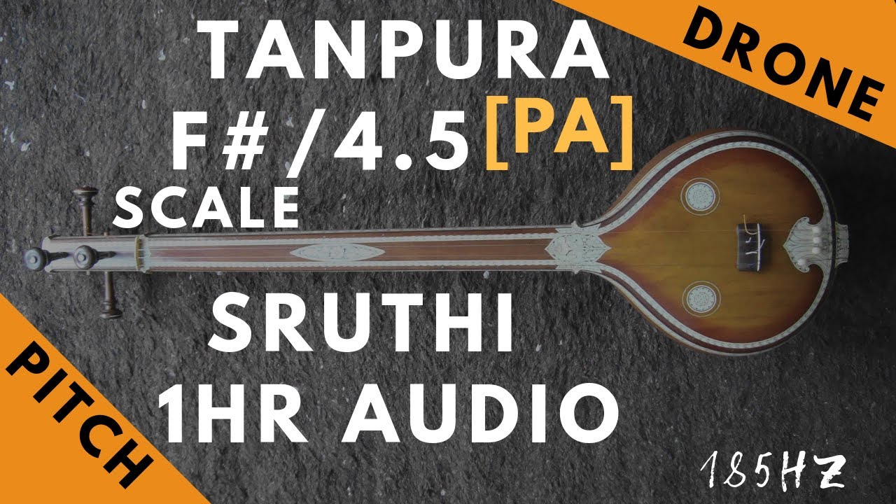Tanpura Sruthi   Drone   F  Scale or 45 Kattai   Pa Panchamam Pancham   185Hz