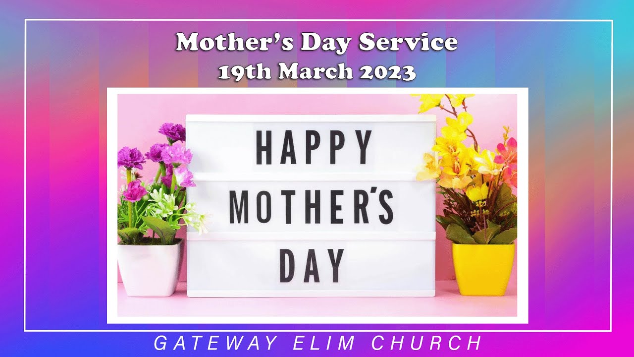 Mother's Day Service 19th March 2023 YouTube
