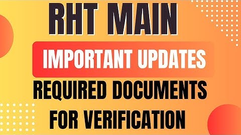 RHT MAIN-2023 / IMPORTANT UPDATE / REQUIRED DOCUMENTS FOR VERIFICATION /RESULT VERY SOON/