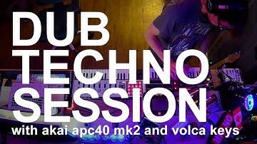 DUB TECHNO SESSION with Ableton akai apc40 mk2, Korg Volca keys, Drum, and Microkorg.