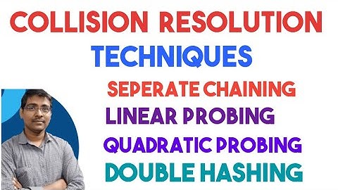 COLLISION RESOLUTION TECHNIQUES || SEPERATE CHAING || LINEAR PROBING || QUADRATIC || DOUBLE HASHING