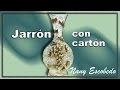 JARRÓN CON CARTÓN / VASE WITH CARDBOARD