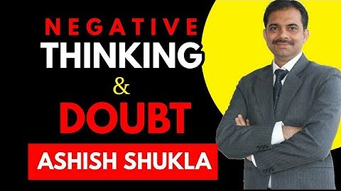 Doubt positive and negatives of my life || Ashish Shukla from Deep Knowledge