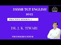 DSSSB  TGT  ENGLISH II PRACTICE SESSION 5 I LITERATURE &amp; LANGUAGE  DR. J. K. TIWARI