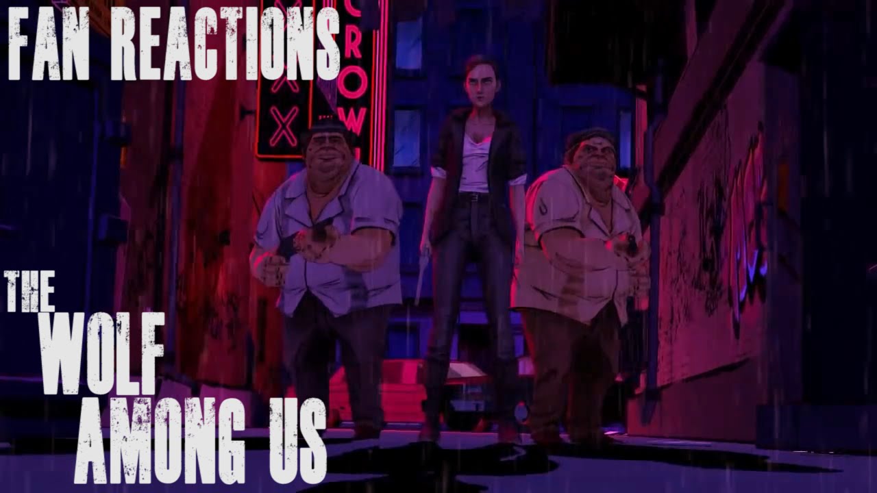 Fan Reactions - The Wolf Among Us: Episode 3 - Ending (Part 1 of 2)