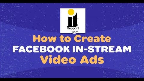 How to Create Facebook In Stream Video Ads