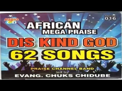 NIGERIAN GOSPEL MUSIC - DIS KIND GOD _ CHUKS CHIDUBE _ PRAISE AND WORSHIP SONGS