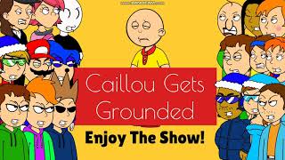 The New Caillou Gets Grounded Intro
