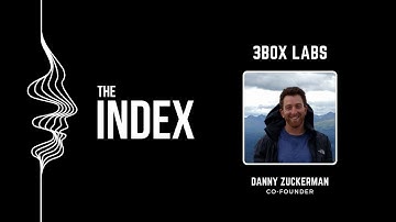 Decentralized Technology and Open Source Development with Danny Zuckerman, 3Box Labs