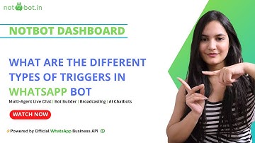 What are the different types of triggers in WhatsApp bot | NotBot Dashboard | WhatsApp Business API
