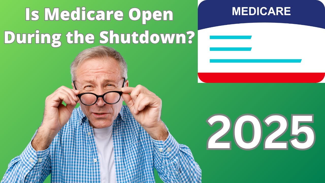 Is Medicare Open During the Government Shutdown? - YouTube