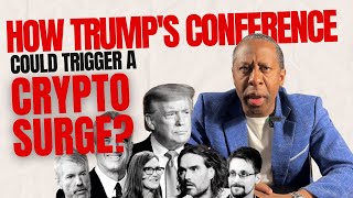 How Trump's Conference Could Trigger a Crypto Surge?