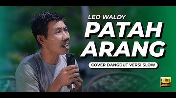 PATAH ARANG - LEO WALDY COVER DANGDUT | VOC. KUSDI HARSONO | COCOK BUAT CEK SOUND