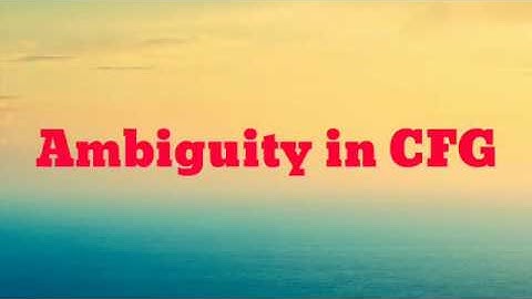 Ambiguity in CFG