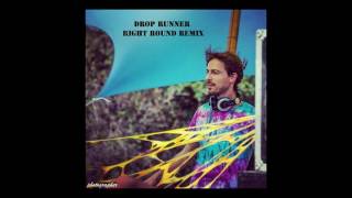 Download Lagu Drop Runner - Right Round Remix MP3