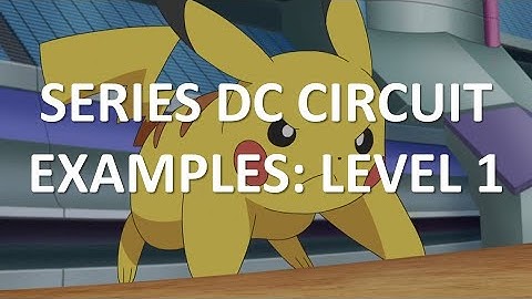 Series DC Circuit Examples: Level 1 (Full Lecture)