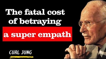 Why Betraying a Super Empath Is the Narcissist’s Biggest Mistake  Carl Jung Shadow
